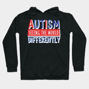 Autism Seeing The World Differently Hoodie